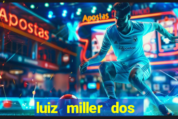 luiz miller dos santos martinho